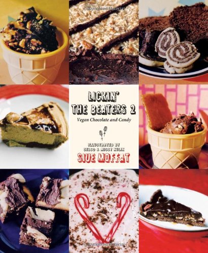 Lickin The Beaters 2 Vegan Chocolate And Candy Siue Moffat
