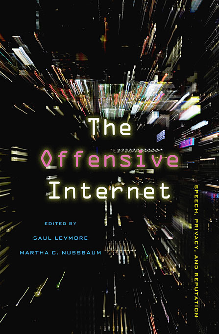 The Offensive Internet Speech Privacy And Reputation Saul Levmore