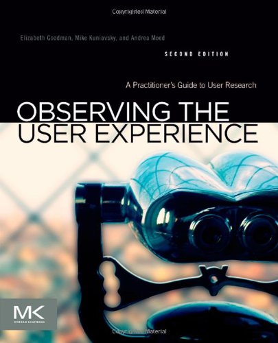 Observing The User Experience 2nd Edition Elizabeth Goodman Mike Kuniavsky