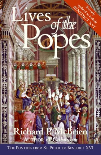Lives Of The Popes Reissue The Pontiffs From St Peter To Benedict Xvi Richard P Mcbrien
