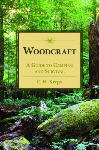 Woodcraft A Guide To Camping And Survival E H Kreps
