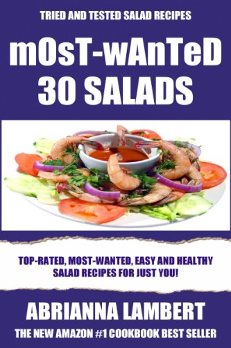Mostwanted 30 Salads Mostwanted Easy And Healthy Salad Recipes For Just You Abrianna Lambert