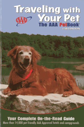 Traveling With Your Pet The Aaa Petbook 15th Aaa Publishing