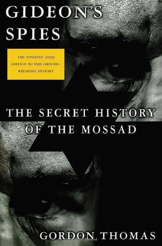 Gideons Spies The Secret History Of The Mossad 5th Gordon Thomas