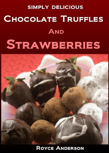 Chocolate Truffles And Strawberries Easy Homemade Chocolate Gifts Royce Anderson