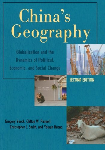 Chinas Geography Globalization And The Dynamics Of Political Economic And Social Change 2nd Gregory Veeck
