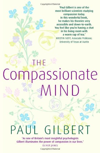 The Compassionate Mind Paul Gilbert
