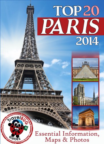 Paris Travel Guide 2014 Essential Tourist Information Maps Photos New Edition Travel Bug Guides