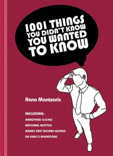 1001 Things You Didnt Know You Wanted To Know Anna Mantzaris