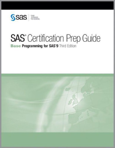 Sas Certification Prep Guide Base Programming For Sas 9 Third Edition 3rd Edition Sas