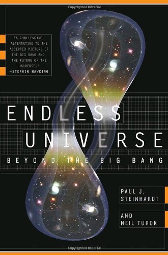 Endless Universe Fifth Or Later Edition Paul J Steinhardt Neil Turok