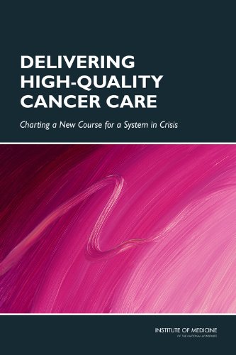 Delivering Highquality Cancer Care Charting A New Course For A System In Crisis Committee On Improving The Quality Of Cancer Care Addressing The Challenges Of An Aging Population