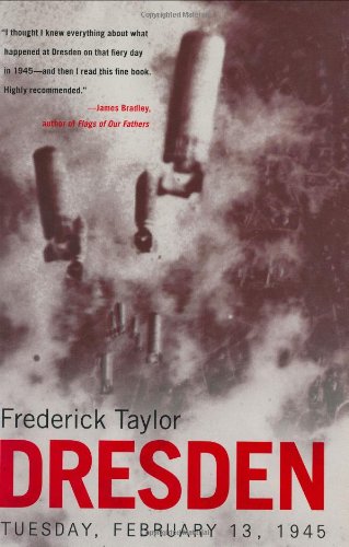 Dresden Tuesday February 13 1945 2004 Frederick Taylor