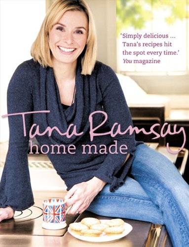 Home Made Good Honest Food Made Easy Tana Ramsay