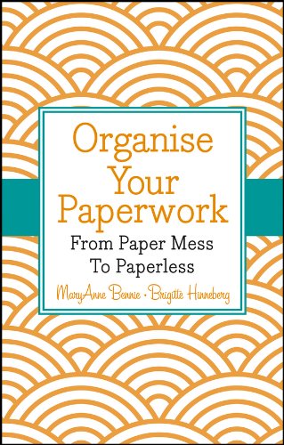 Organise Your Paperwork From Paper Mess To Paperless Maryanne Bennie Brigitte Hinneberg