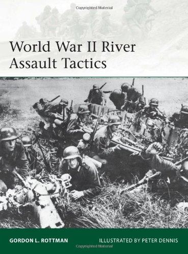World War Ii River Assault Tactics Gordon L Rottman