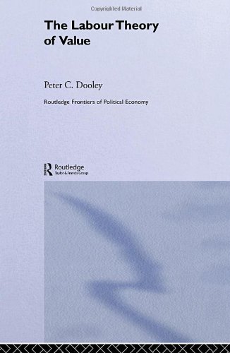 The Labour Theory Of Value Peter C Dooley
