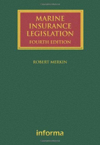 Marine Insurance Legislation 4th Edition Robert Merkin Jennifer Lavelle