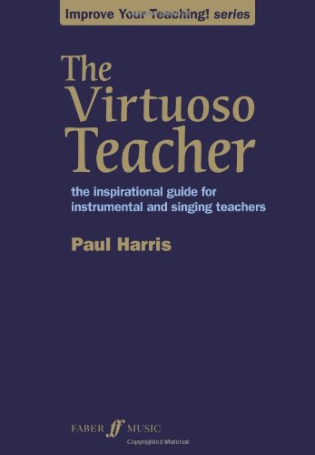 The Virtuoso Teacher Teaching Method Paul Harris