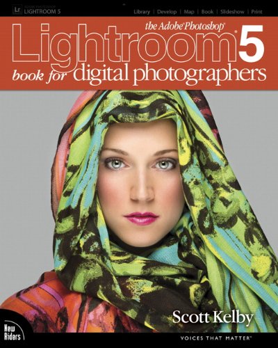 The Adobe Photoshop Lightroom 5 Book For Digital Photographers Scott Kelby
