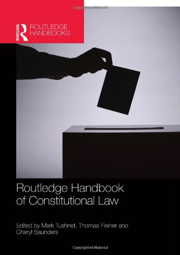 Routledge Handbook Of Constitutional Law Mark Tushnet Thomas Fleiner