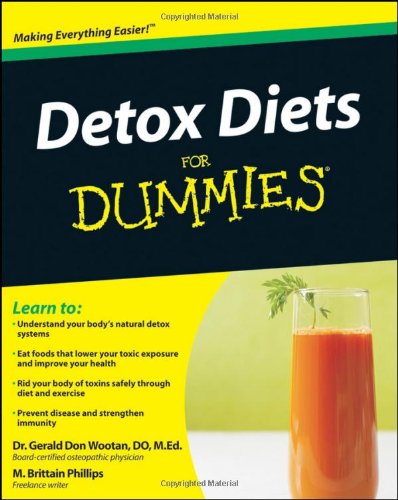 Detox Diets For Dummies Gerald Don Wootan Matthew Brittain Phillips