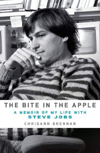 The Bite In The Apple A Memoir Of My Life With Steve Jobs Chrisann Brennan
