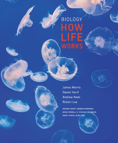 Biology How Life Works James Morris