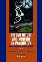 Beyond Nature And Nurture In Psychiatry Genes The Environment And Their Interplay James Maccabe European Foundation For Psychiatry At The Maudsley