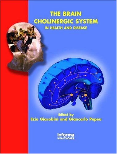 The Brain Cholinergic System In Health And Disease Ezio Giacobini