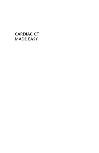Cardiac Ct Made Easy An Introduction To Cardiovascular Multidetector Computed Tomography Paul Schoenhagen