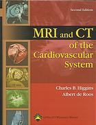 Mri And Ct Of The Cardiovascular System 2nd Charles B Higgins