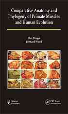 Comparative Anatomy And Phylogeny Of Primate Muscles And Human Evolution Rui Diogo