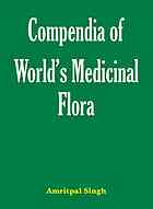 Compendia Of Worlds Medicinal Flora A P Singh