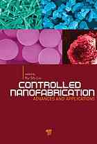 Controlled Nanofabrication Advances And Applications Rushi Liu Ed