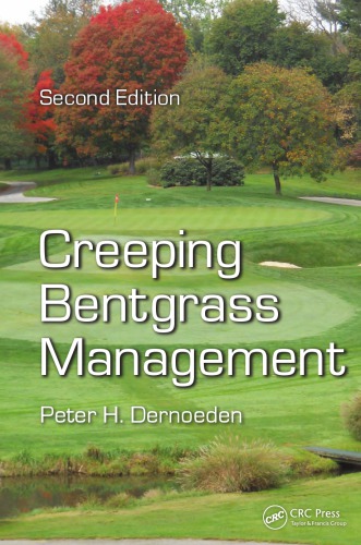 Creeping Bentgrass Management 2nd Peter H Dernoeden