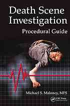 Death Scene Investigation Procedural Guide Michael S Maloney