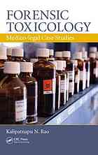 Forensic Toxicology Medicolegal Case Studies Kalipatnapu N Rao