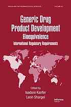 Generic Drug Product Development International Regulatory Requirements For Bioequivalence Isadore Kanfer Ed