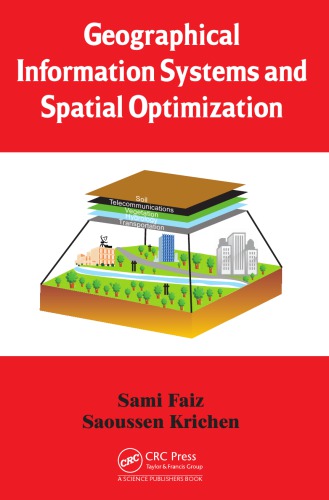Geographical Information Systems And Spatial Optimization Sami Faiz