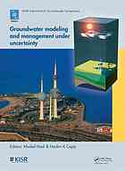 Groundwater Modeling And Management Under Uncertainty Proceedings Of The Sixth Iahr International Groundwater Symposium Kuwait 19 21 November 2012 Khaled Hadi Ed