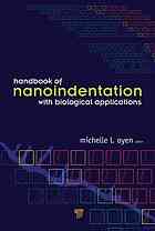 Handbook Of Nanoindentation With Biological Applications Michelle L Oyen