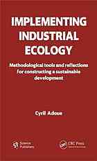 Implementing Industrial Ecology Methodological Tools And Reflections For Constructing A Sustainable Development Cyril Adoue