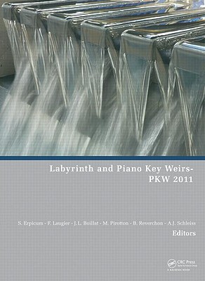 Labyrinth And Piano Key Weirs 1st Edition Sbastien Erpicum