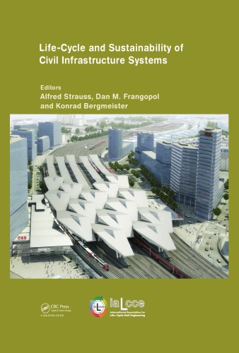 Lifecycle And Sustainability Of Civil Infrastructure Systems Alfred Strauss