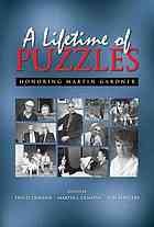 A Lifetime Of Puzzles A Collection Of Puzzles In Honor Of Martin Gardners 90th Birthday Martin Gardner Erik D Demaine Martin L Demaine Tom Rodgers