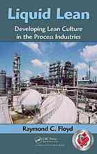 Liquid Lean Lean Manufacturing In The Chemical And Process Manufacturing Raymond C Floyd