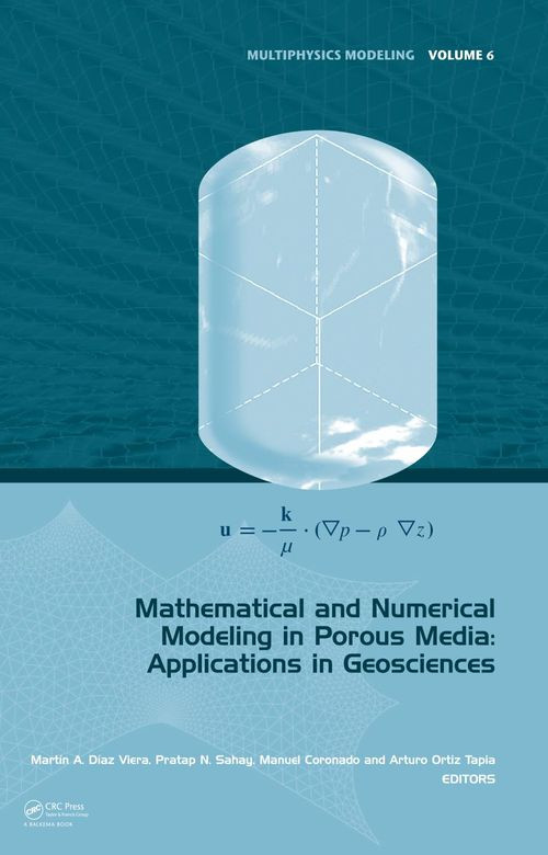 Mathematical And Numerical Modeling In Porous Media Applications In Geosciences Martin A Diaz Viera