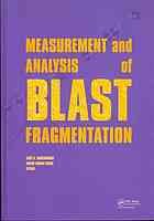 Measurement And Analysis Of Blast Fragmentation Jose A Sanchidrian Blanco Ed