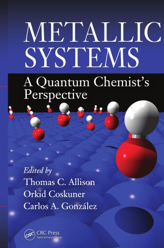 Metallic Systems A Quantum Chemists Perspective Thomas C Allison Ed